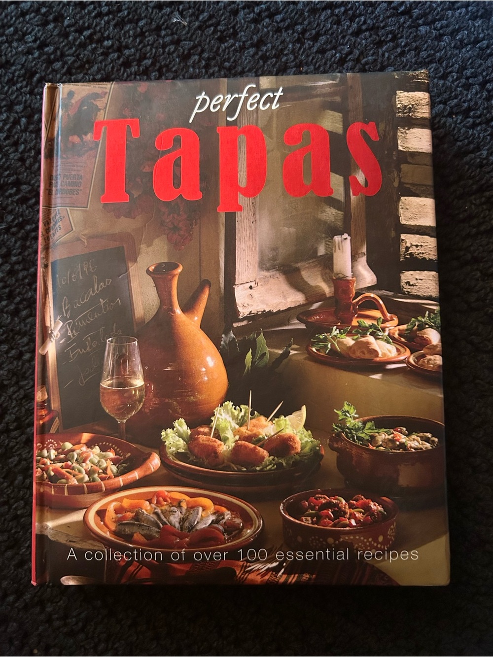 Perfect Tapas Cookbook - Over 100 Recipes
